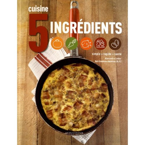 Emprunter Cuisine 5 ingrédients. Simple, rapide, santé livre