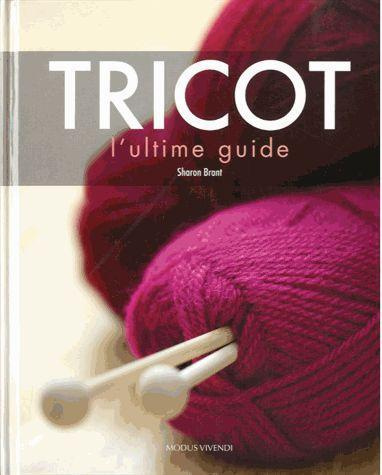 Emprunter L'ultime guide du tricot livre