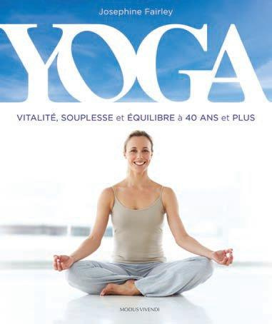 Emprunter Yoga. Vitalité, souplesse et équilibre à 40 ans et plus livre