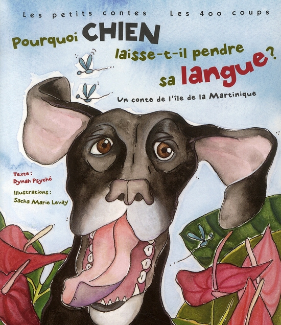 Emprunter Pourquoi Chien laisse-t-il pendre sa langue ? Un conte de l'île de la Martinique livre