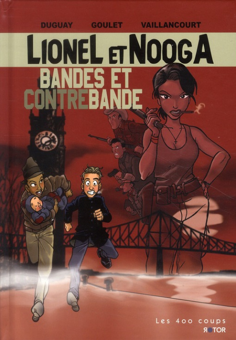 Emprunter Lionel et Nooga Tome 1 : Bandes et contrebandes livre