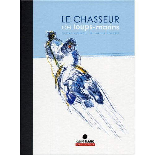 Emprunter Le chasseur de loups-marins livre