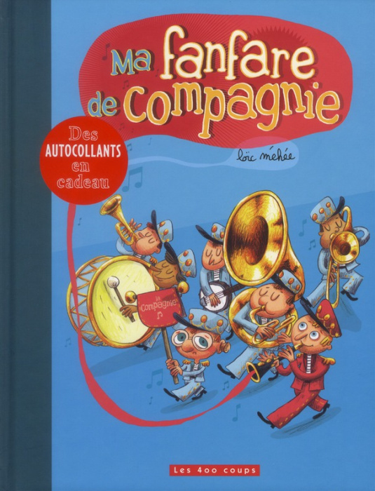 Emprunter Ma fanfare de compagnie livre