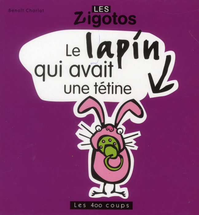 Emprunter Le lapin qui avait une tétine livre