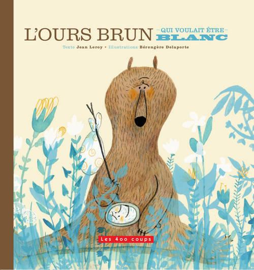 Emprunter L'Ours brun qui voulait être blanc livre