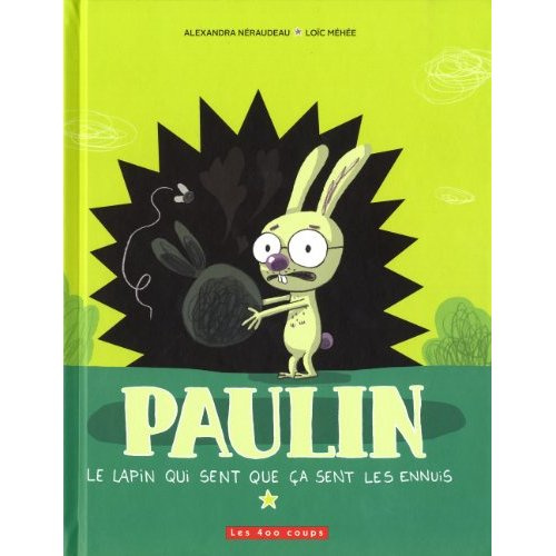 Emprunter Paulin le lapin, qui sent que ça sent les ennuis livre