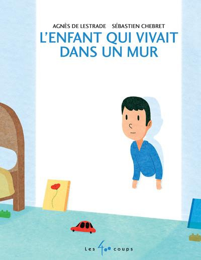 Emprunter L'enfant qui vivait dans un mur livre