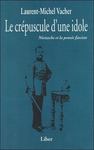 Emprunter Le crépuscule d'une idole. Nietzsche et la pensée fasciste livre