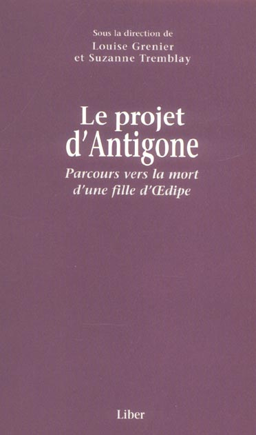 Emprunter Le projet d'Antigone. Parcours vers la mort d'une fille d'OEdipe livre