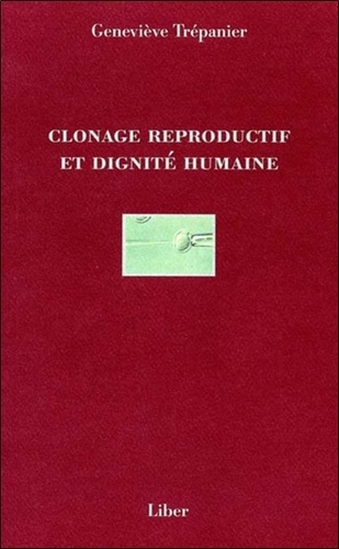 Emprunter Clonage reproductif et dignité humaine livre