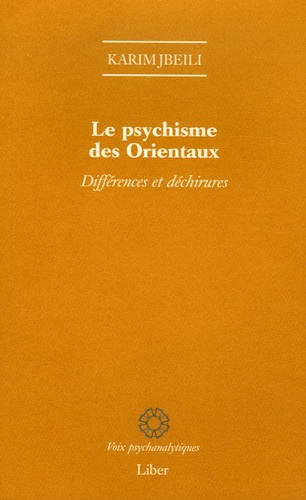 Emprunter Le psychisme des Orientaux. Différences et déchirures livre
