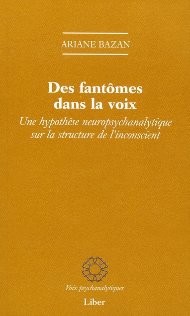 Emprunter Des fantômes dans la voix. Une hypothèse neuropsychanalytique sur la structure de l'inconscient livre