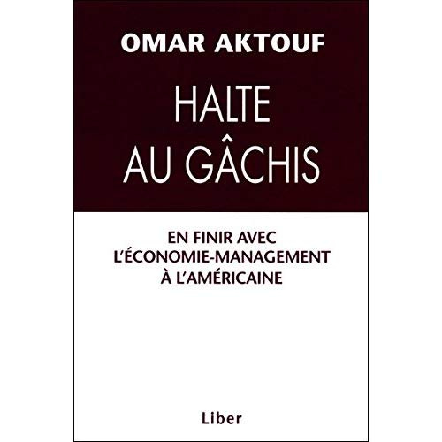 Emprunter Halte au gâchis. En finir avec l'économie-management à l'américaine livre