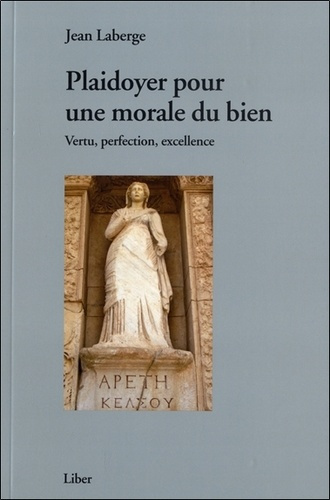 Emprunter Plaidoyer pour une morale du bien - Vertu, perfection, excellence livre