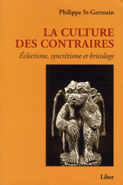 Emprunter La culture des contraires. Eclectisme, syncrétisme et bricolage livre