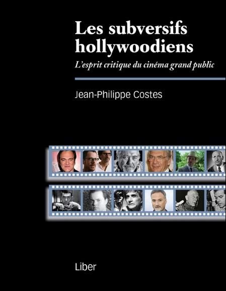 Emprunter Les subversifs hollywoodiens. L'esprit critique du cinéma grand public livre