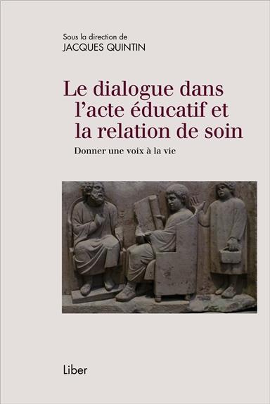 Emprunter Le dialogue dans l'acte éducatif et la relation de soin. Donner une voix à la vie livre