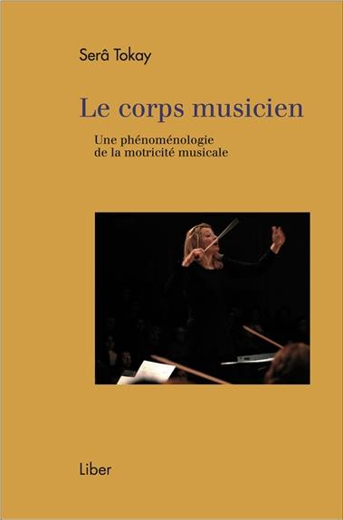 Emprunter Le corps musicien. Une phénoménologie de la motricité musicale livre