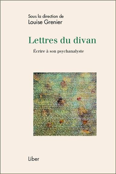Emprunter Lettres du divan. Ecrire à son psychanalyste livre