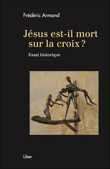 Emprunter Jésus est-il mort sur la croix ? Essai historique livre