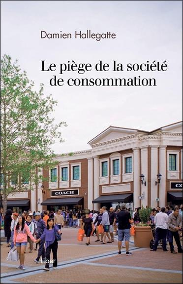 Emprunter Le piège de la société de consommation livre
