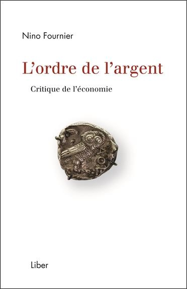 Emprunter L'ordre de l'argent. Critique de l'économie livre