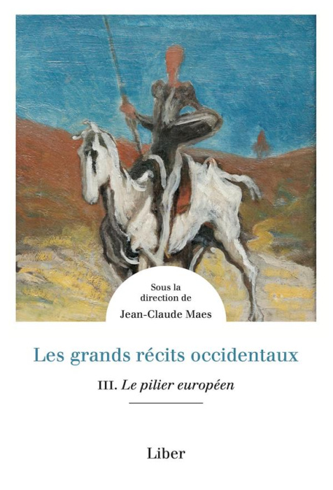 Emprunter Les grands récits occidentaux. Tome 3, Le pilier européen livre