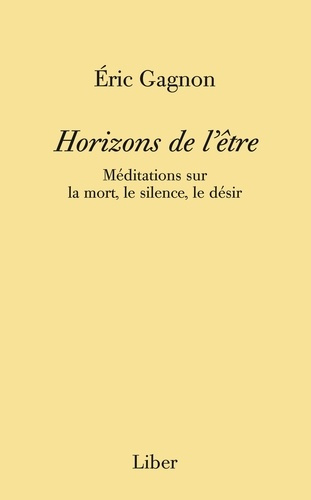 Emprunter Horizons de l'être. Méditations sur la mort, le silence, le désir livre