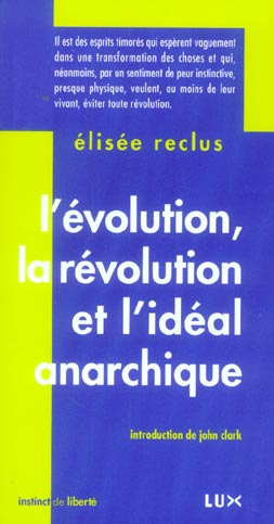 Emprunter L'évolution, la révolution et l'idéal anarchique livre