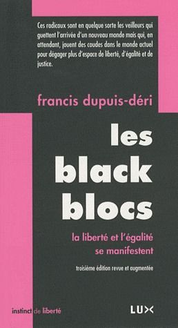 Emprunter Les Black Blocs. La liberté et l'égalité se manifestent, 3e édition revue et augmentée livre