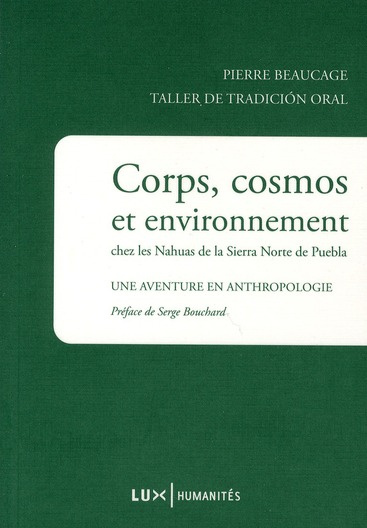 Emprunter Corps, cosmos et environnement chez les Nahuas de la Sierra Norte de Puebla. Une aventure en anthrop livre
