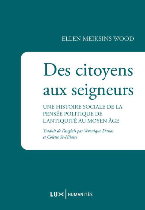 Emprunter Des citoyens aux seigneurs. Une histoire sociale de la pensée politique de l'Antiquité au Moyen Age livre