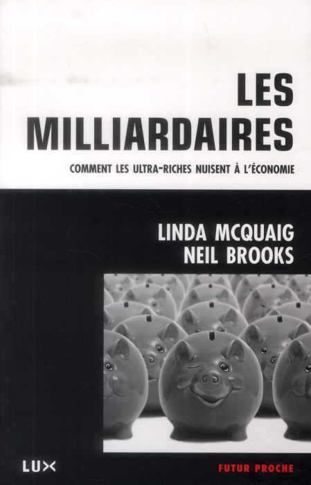Emprunter Les milliardaires. Comment les ultra-riches nuisent à l'économie livre