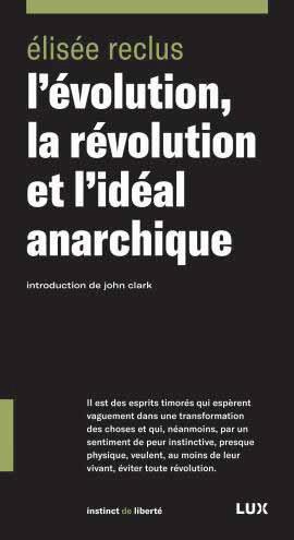 Emprunter L'évolution, la révolution et l'idéal anarchique livre