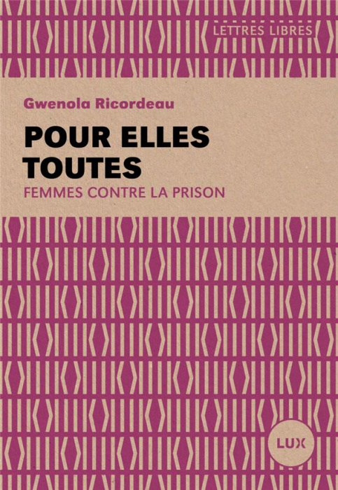 Emprunter Pour elles toutes. Femmes contre la prison livre