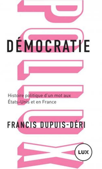 Emprunter Démocratie. Histoire politique d'un mot aux Etats-Unis et en France livre