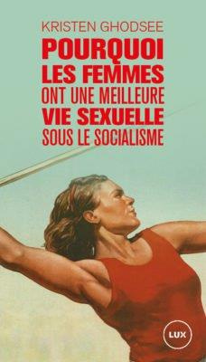 Emprunter Pourquoi les femmes ont une meilleure vie sexuelle sous le socialisme livre