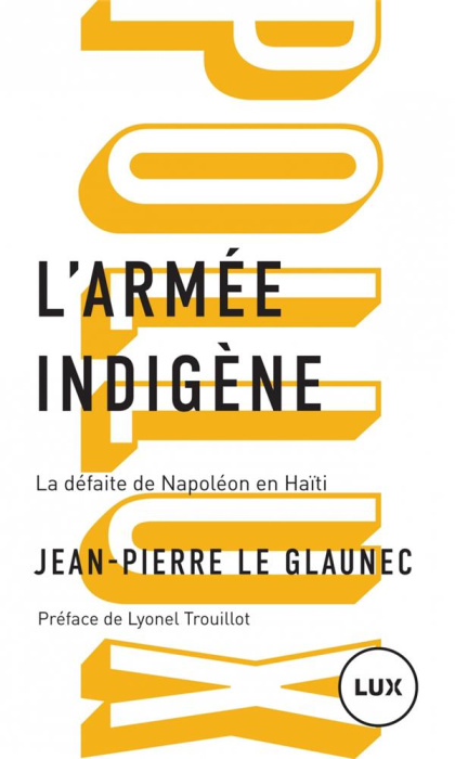 Emprunter L'armée indigène. La défaite de Napoléon en Haïti livre