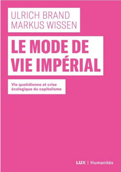 Emprunter Le mode de vie impérial - Vie quotidienne et crise écologique du capitalisme livre