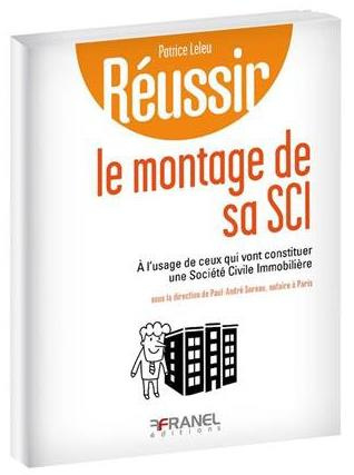 Emprunter Réussir le montage de sa SCI. A l'usage de ceux qui vont constituer une société civile immobilière livre