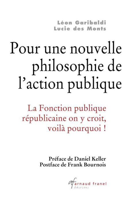 Emprunter Pour une nouvelle philosophie de l'action publique. La fonction républicaine on y croit, voilà pourq livre
