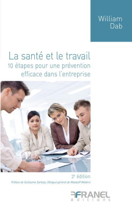 Emprunter La santé et le travail. 10 étapes pour une prévention efficace dans l'entreprise, 2e édition livre