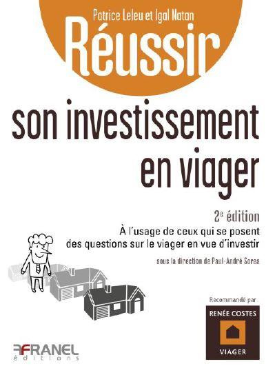 Emprunter Réussir son investissement en viager. A l'usage de ceux qui se posent des questions sur le viager en livre