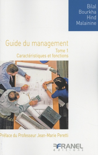 Emprunter Le guide du management. Tome 1, Caractéristiques et fonctions livre