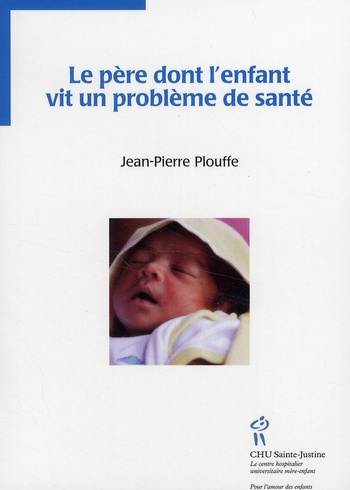 Emprunter Le père dont l'enfant vit un problème de santé livre