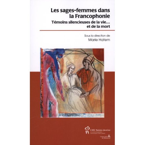 Emprunter Les sages-femmes dans la Francophonie. Témoins silencieux de la vie... et de la mort livre