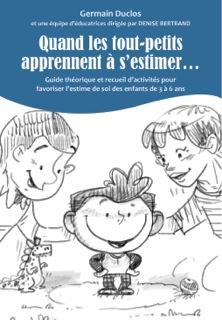 Emprunter Quand les tout-petits apprennent à s'estimer... Guide théorique et recueil d'activités pour favorise livre