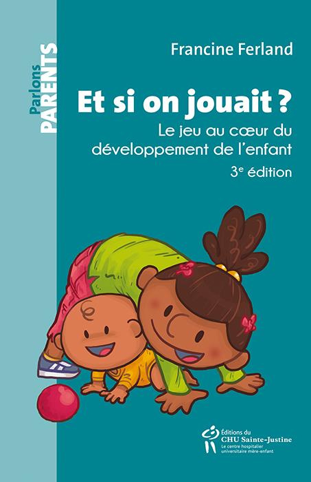 Emprunter Et si on jouait ? Le jeu au coeur du développement de l'enfant, 3e édition livre
