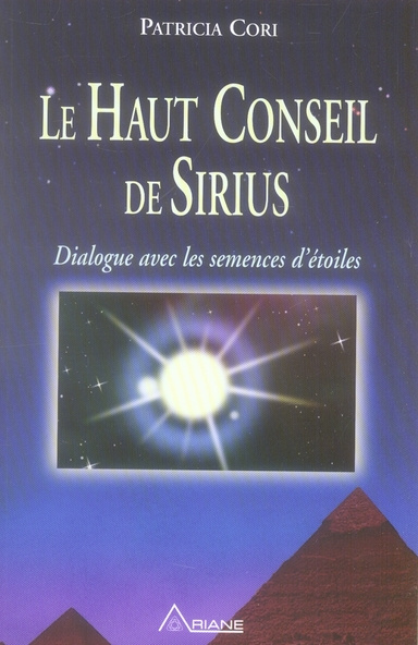 Emprunter Le Haut Conseil de Sirius. Dialogue avec les semences d'étoiles livre