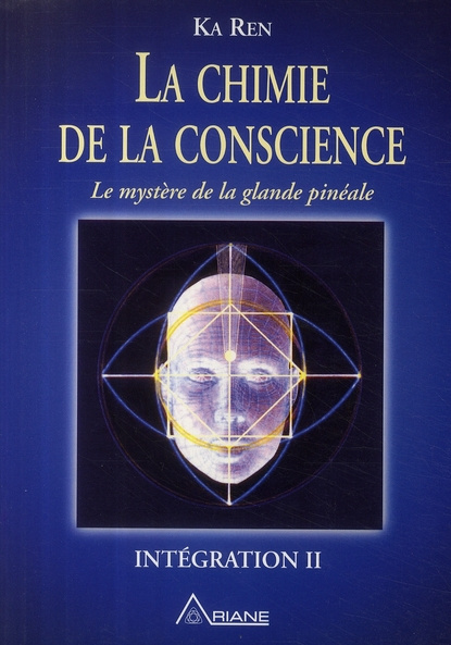 Emprunter La chimie de la conscience. Le mystère de la glande pinéale livre